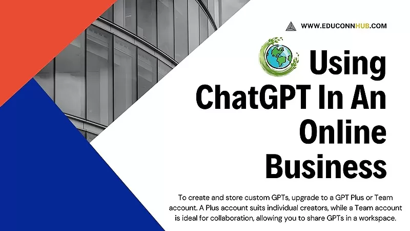 Using ChatGPT In An Online Business