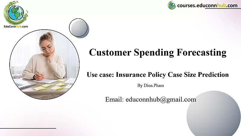 Customer Spending Forecasting (Insurance Policy Case Size Prediction)