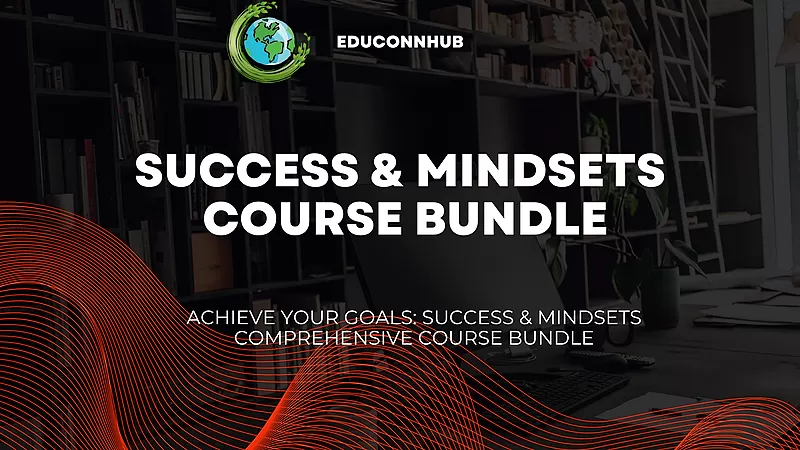 Success & Mindsets Course Bundle